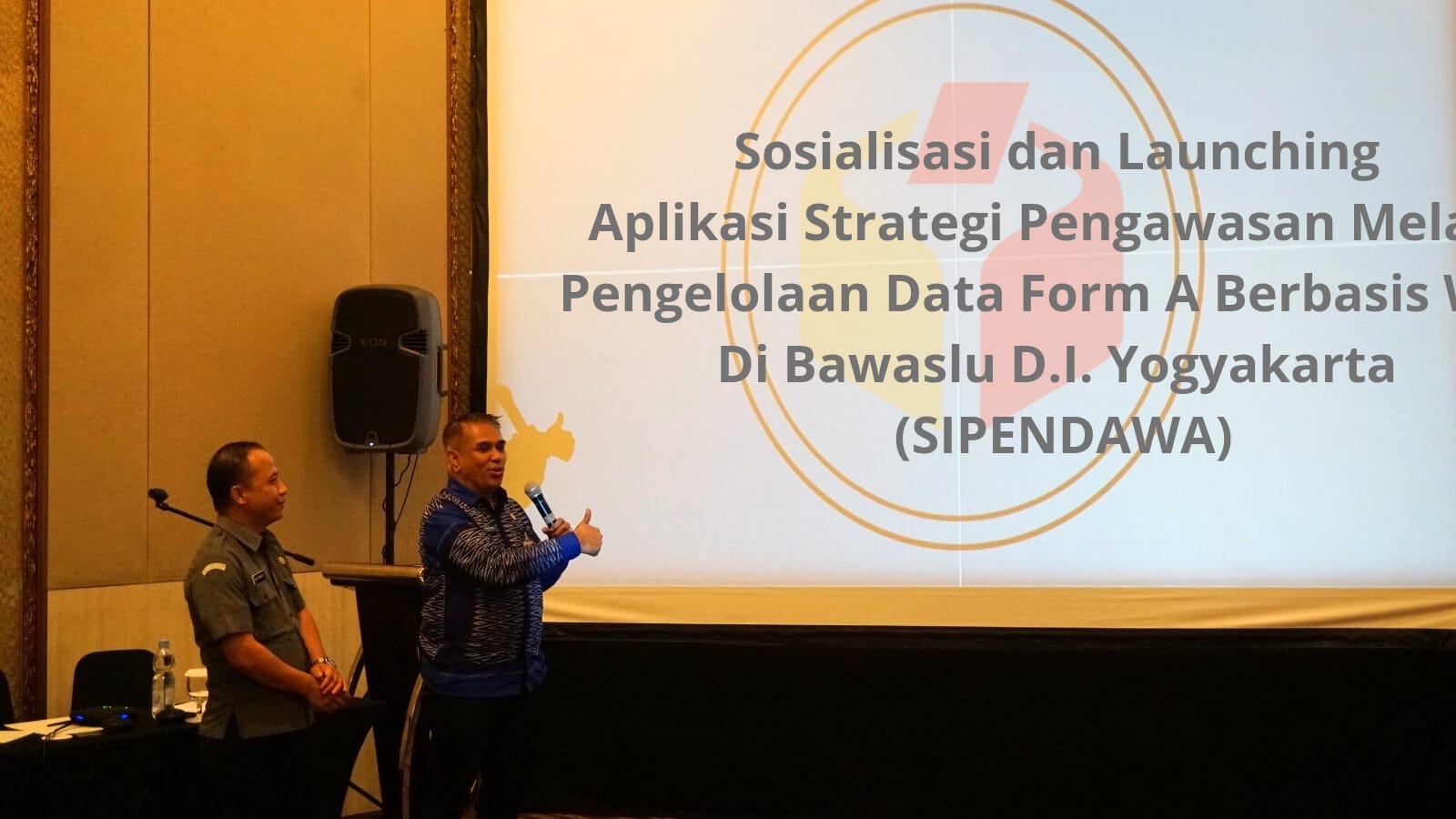 Launching Aplikasi SIPENDAWA,  Inovasi Bawaslu DIY Dalam Pengelolaan Data Laporan Hasil Pengawasan