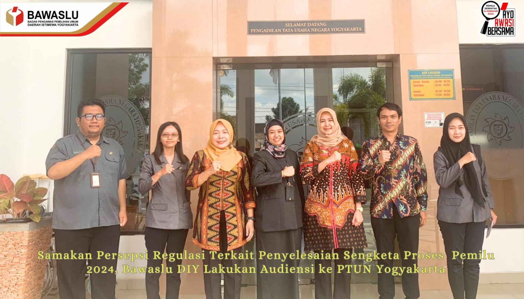 Samakan Persepsi Regulasi Terkait Penyelesaian Sengketa Proses Pemilu 2024, Bawaslu DIY Lakukan Audiensi ke PTUN Yogyakarta